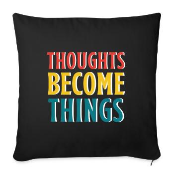 Thoughts become reality - Sofa pillow with filling 45cm x 45cm - black - Front
