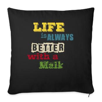 life is always better with a Maik - Sofa pillow with filling 45cm x 45cm - black - Front