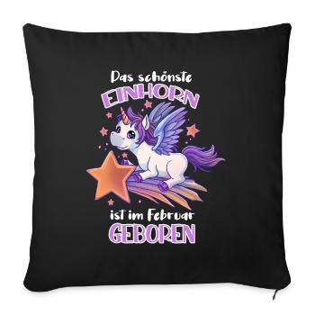 Das schönste Einhorn ist im Februar geboren - Sofakissen mit Füllung 45 x 45 cm - Schwarz - Vorne