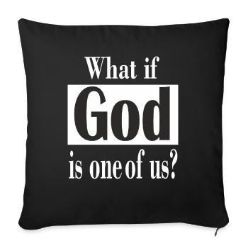 IF GOD IS ONE OF US - Frame - Sofa pillow with filling 45cm x 45cm - black - Front