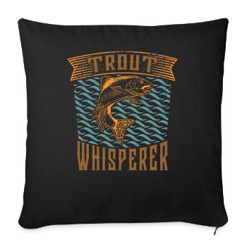 Trout Whisperer - Cooles Forellen Angler - Sofakissen mit Füllung 45 x 45 cm - Schwarz - Vorne