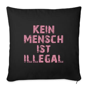Kein Mensch ist illegal alt rosa - Sofakissen mit Füllung 45 x 45 cm - Schwarz - Vorne