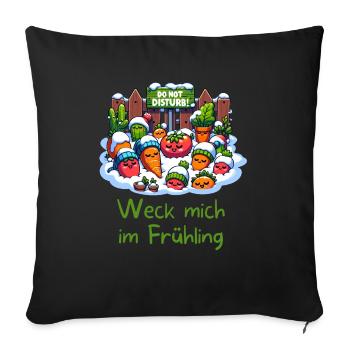 Weck mich im Frühling - Garten-Design Winter - Sofakissen mit Füllung 45 x 45 cm - Schwarz - Vorne