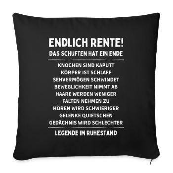 Endlich Rente Rentner Spruch - Sofakissen mit Füllung 45 x 45 cm - Schwarz - Vorne
