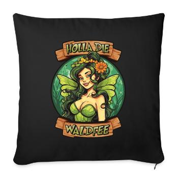 Holla die Waldfee Prinzessin Fairy Elfe Märchen - Sofakissen mit Füllung 45 x 45 cm - Schwarz - Vorne