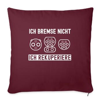 Ich bremse rekuperiere Elektroauto E-Auto Geschenk - Sofakissen mit Füllung 45 x 45 cm - Burgunderrot - Vorne