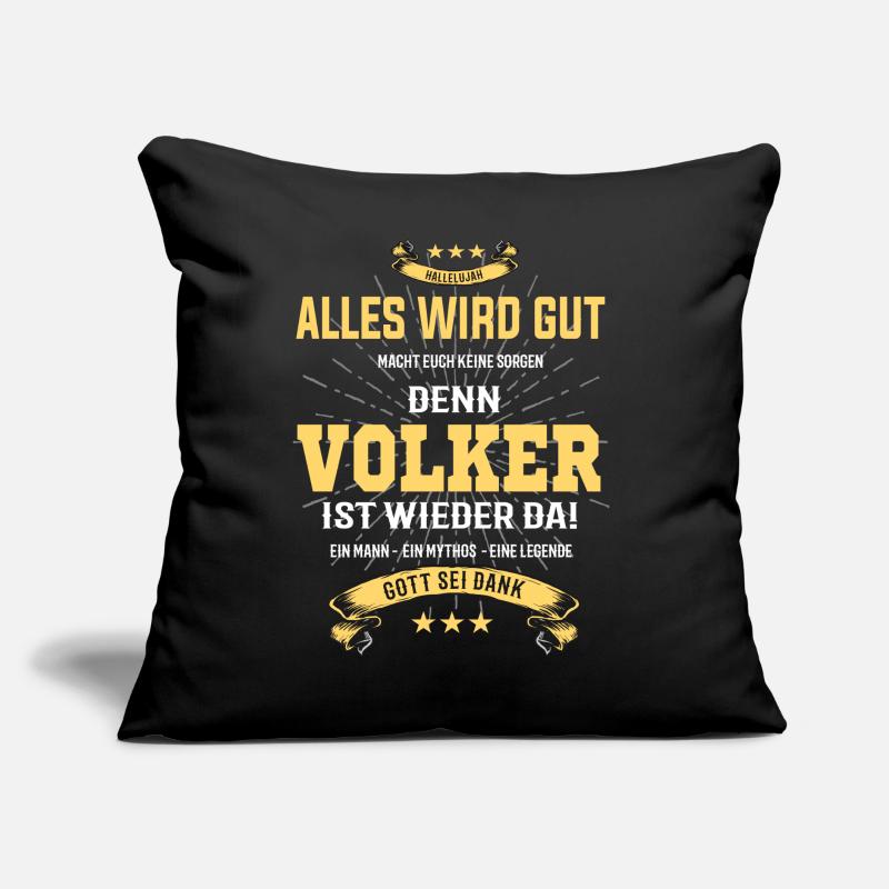 Alles wird gut denn Volker ist wieder da! Sofakissen mit Füllung 45 x 45 cm