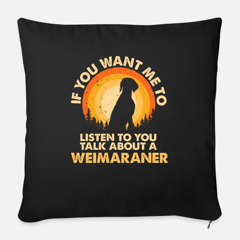 Parlez du chien Weimaraner - Coussin et housse de 45 x 45 cm - noir