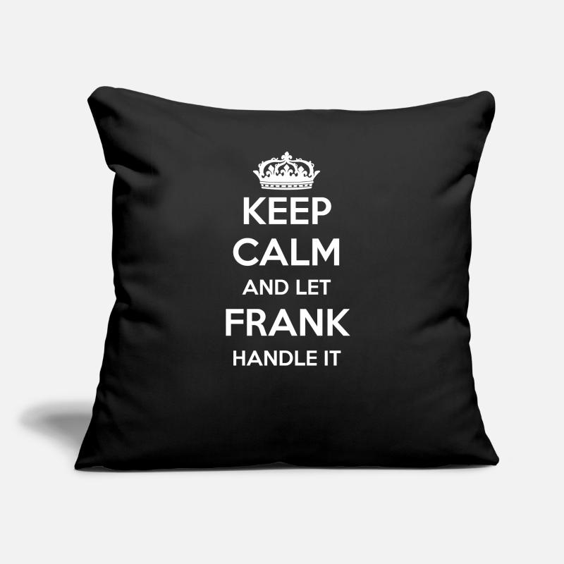 Keep Calm Handle It - Vorname Name Lustiges Frank Sofakissen mit Füllung 45 x 45 cm