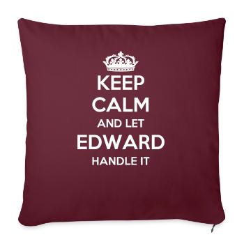 Keep Calm Handle It - First Name Name Funny Edward - Sofa pillow with filling 45cm x 45cm - burgundy - Front
