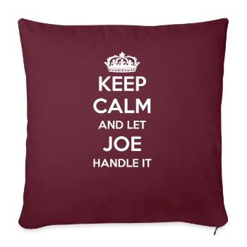Keep Calm Handle It - First Name Name Funny Joe - Sofa pillow with filling 45cm x 45cm - burgundy - Front