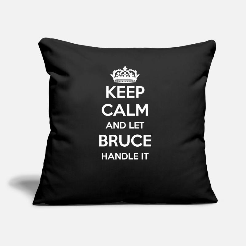 Keep Calm Handle It - First Name Name Funny Bruce Sofa pillow with filling 45cm x 45cm