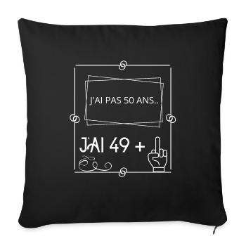J AI PAS 50 ANS - Coussin et housse de 45 x 45 cm - noir - Devant