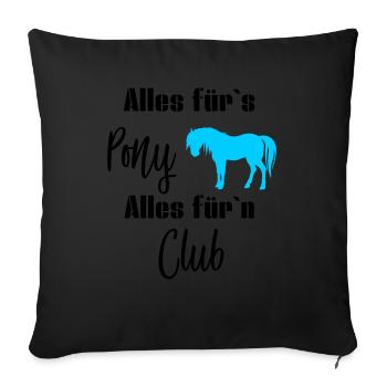 Alles fürs Pony alles fürn Club - Sofakissen mit Füllung 45 x 45 cm - Schwarz - Vorne