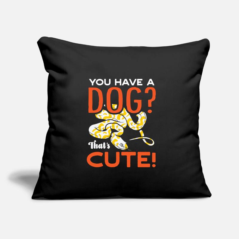 You Have A Dog Thats Cute Banana Ball Python Sofa pillow with filling 45cm x 45cm