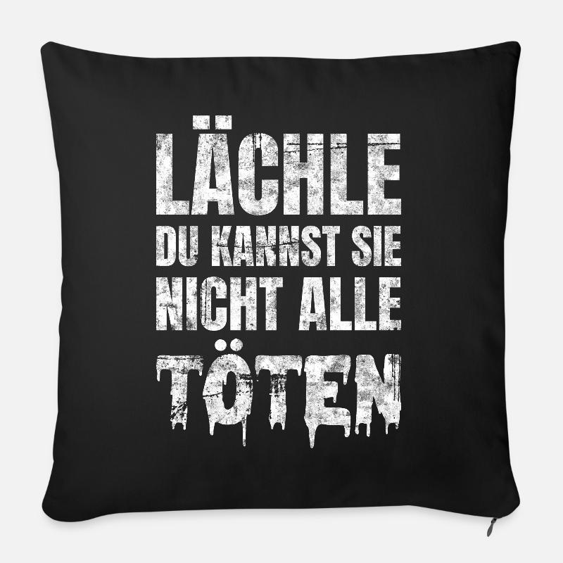 Lächle Du Kannst Sie Nicht Alle Töten Gute Laune - Sofakissen mit Füllung 45 x 45 cm - Schwarz