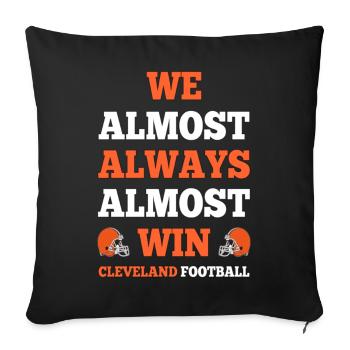Wir gewinnen fast immer fast Cleveland Football - Sofakissen mit Füllung 45 x 45 cm - Schwarz - Vorne