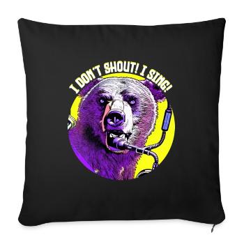 I don't shot! I sing - Bear - Sofa pillow with filling 45cm x 45cm - black - Front