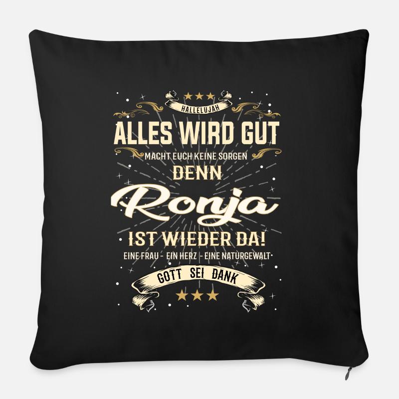 Alles wird gut, denn Ronja ist wieder da - Sofakissen mit Füllung 45 x 45 cm - Schwarz