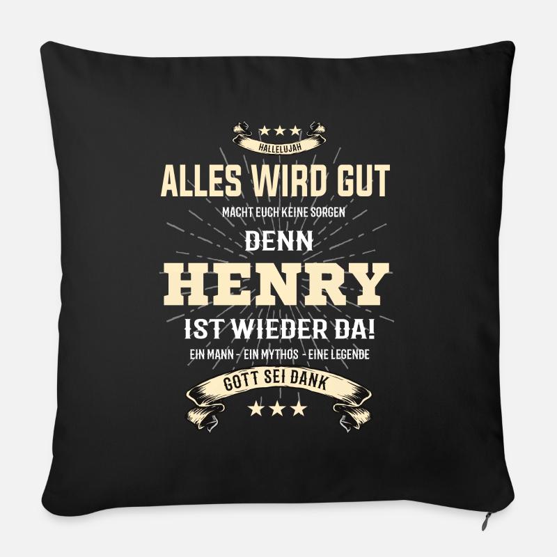 Alles wird gut denn Henry Ist da T-Shirt - Sofakissen mit Füllung 45 x 45 cm - Schwarz