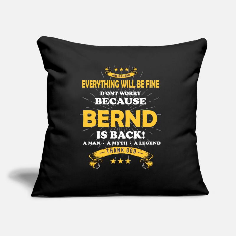 Everything will be fine Bernd Is back Sofa pillow with filling 45cm x 45cm