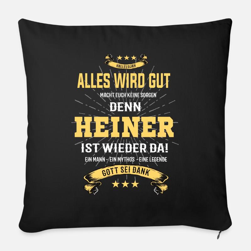 Alles wird gut denn Heiner Ist da Outfit - Sofakissen mit Füllung 45 x 45 cm - Schwarz