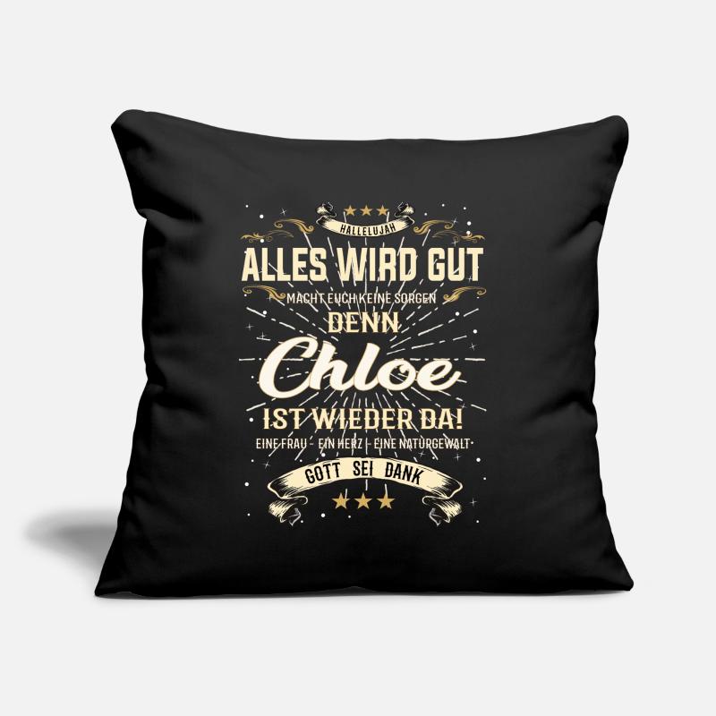 Alles wird gut denn Chloe Ist da Outfit Sofakissen mit Füllung 45 x 45 cm
