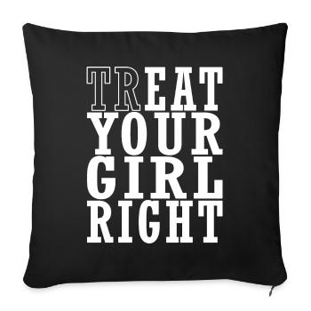 Treat Your Girl Right - Sofakissen mit Füllung 45 x 45 cm - Schwarz - Vorne
