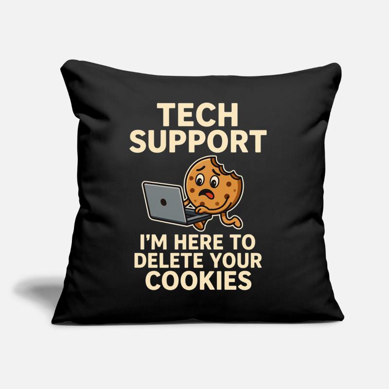 Tech Support I'm Here To Delete Your Cookies Sofakissen mit Füllung 45 x 45 cm