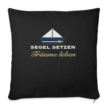 Mettez les voiles, vivez vos rêves - Dicton maritime - Coussin et housse de 45 x 45 cm - noir - Devant