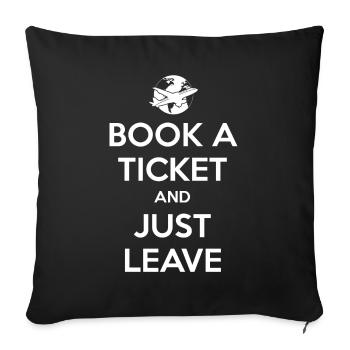 book aTicket and just leave / Vacation - Sofa pillow with filling 45cm x 45cm - black - Front