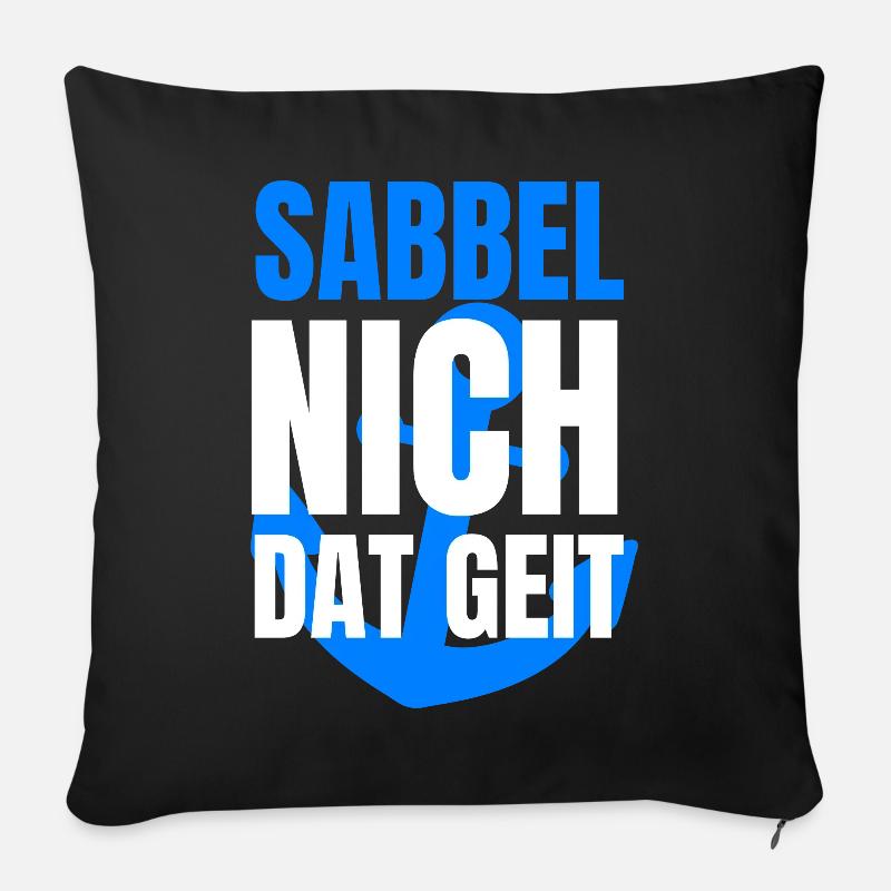 sabbel nich dat geit - Sofakissen mit Füllung 45 x 45 cm - Schwarz