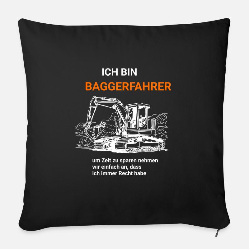 Ich bin Baggerfahrer - Sofakissen mit Füllung 45 x 45 cm - Schwarz