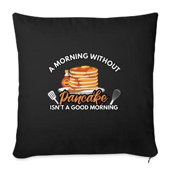 Pancake Lovers - A Morning without Pancake - Sofa pillow with filling 45cm x 45cm - black - Front