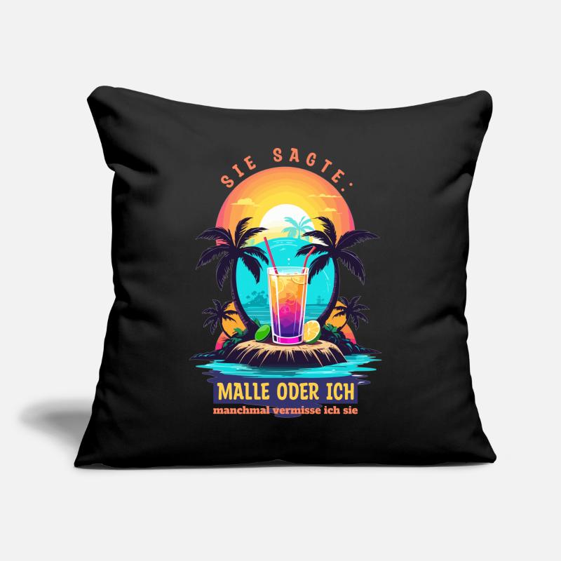 Sie sagte. Malle oder ich Sofakissen mit Füllung 45 x 45 cm