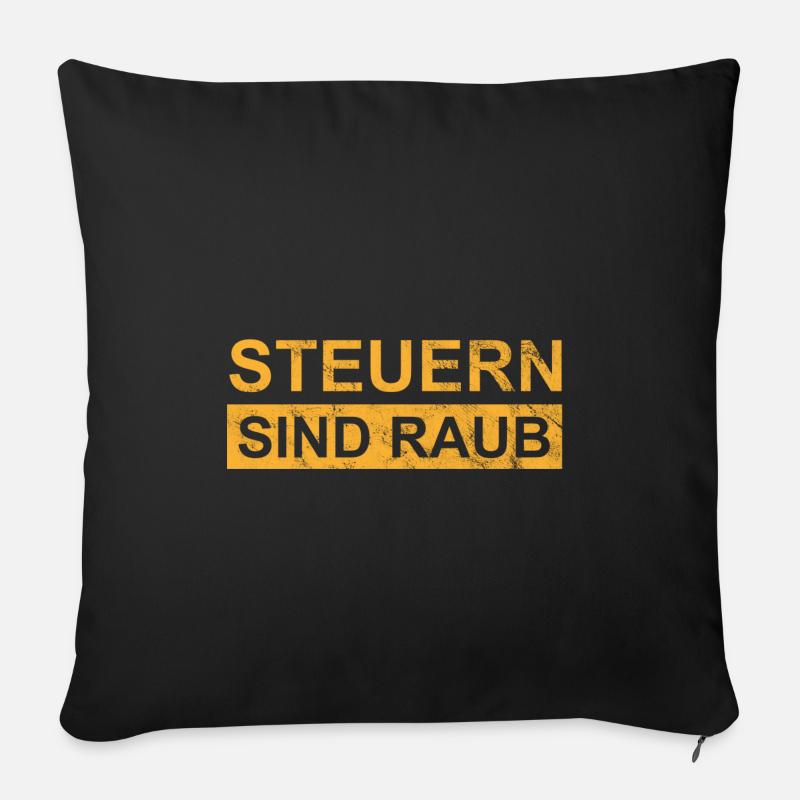 Steuern sind Raub - Sofakissen mit Füllung 45 x 45 cm - Schwarz
