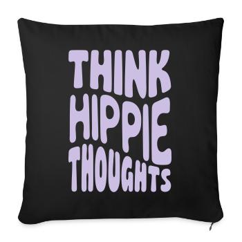 Think Hippie Thoughts - Sofa pillow with filling 45cm x 45cm - black - Front