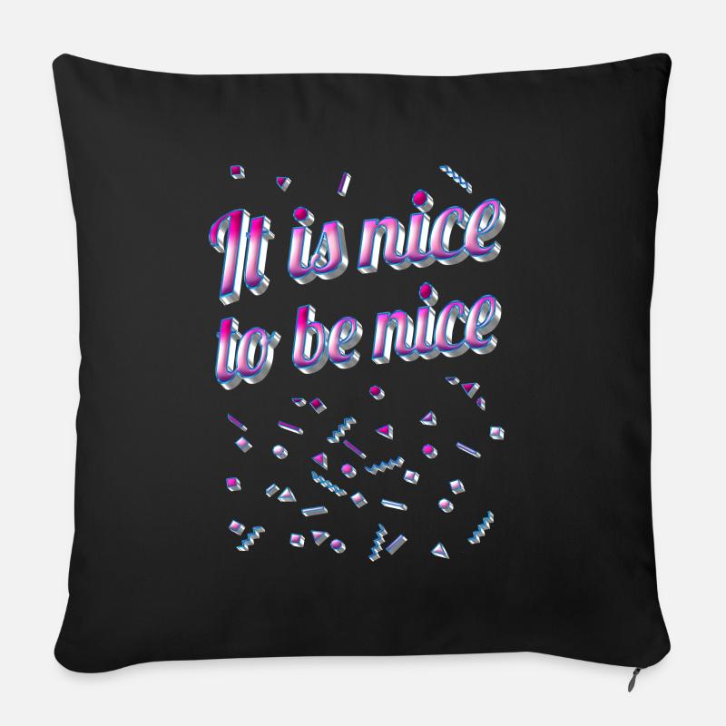 It is nice to be nice - Statement - Sofakissen mit Füllung 45 x 45 cm - Schwarz