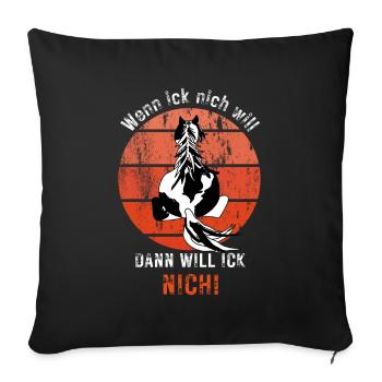 Sturer Tinker - wenn ich nicht will... - Sofakissen mit Füllung 45 x 45 cm - Schwarz - Vorne