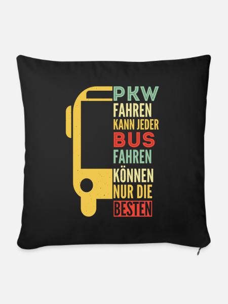 Busfahrer Omnibus Reisebus Geschenk Spruch - Sofakissen mit Füllung 45 x 45 cm - Schwarz