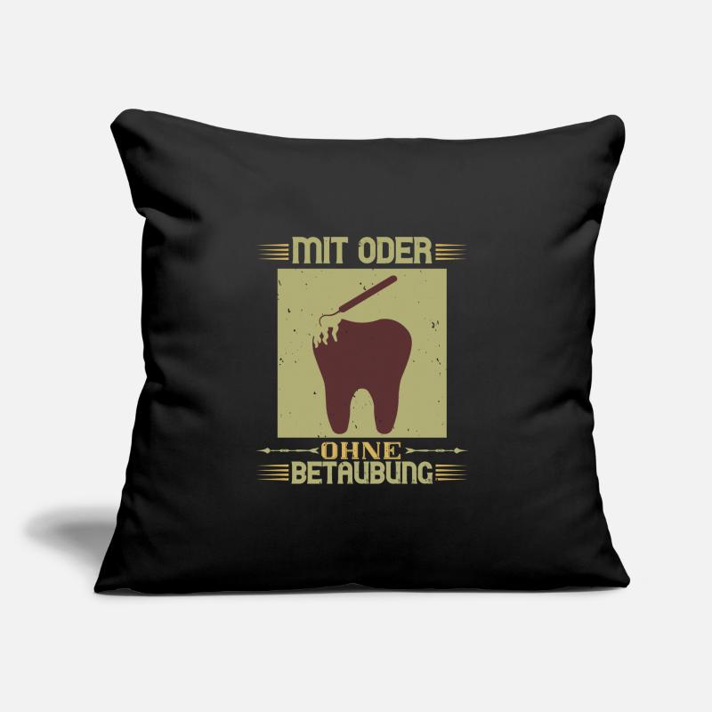 Zahnarzt Spruch mit oder ohne betaubung Sofakissen mit Füllung 45 x 45 cm
