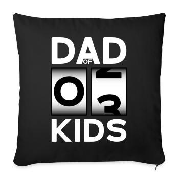 DAD OF 3 KIDS PAPA DREI KINDER - Sofakissen mit Füllung 45 x 45 cm - Schwarz - Vorne