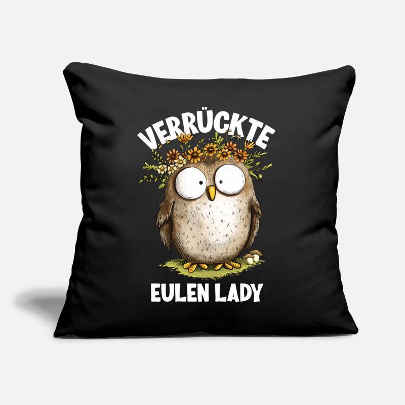 Eule mit Spruch Verrückte Eulen Lady Sofakissen mit Füllung 45 x 45 cm