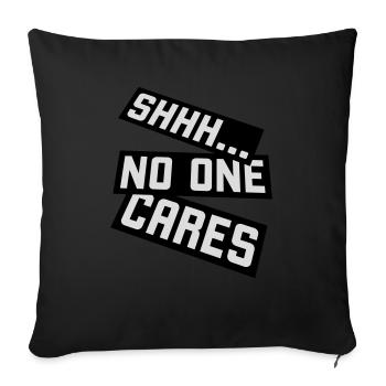 shhh no one cares - Sofa pillow with filling 45cm x 45cm - black - Front
