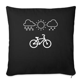 Fahrradjunkie/Bei jedem Wetter Fahrrad - Sofakissen mit Füllung 45 x 45 cm - Schwarz - Vorne