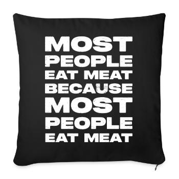 La plupart des gens mangent de la viande En disant - Coussin et housse de 45 x 45 cm - noir - Devant