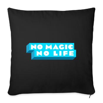 Pas de magie, pas de vie - Coussin et housse de 45 x 45 cm - noir - Devant