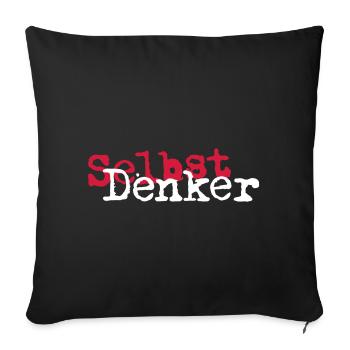 Selbst Denker 2c Farbwechsel möglich - Sofakissen mit Füllung 45 x 45 cm - Schwarz - Vorne