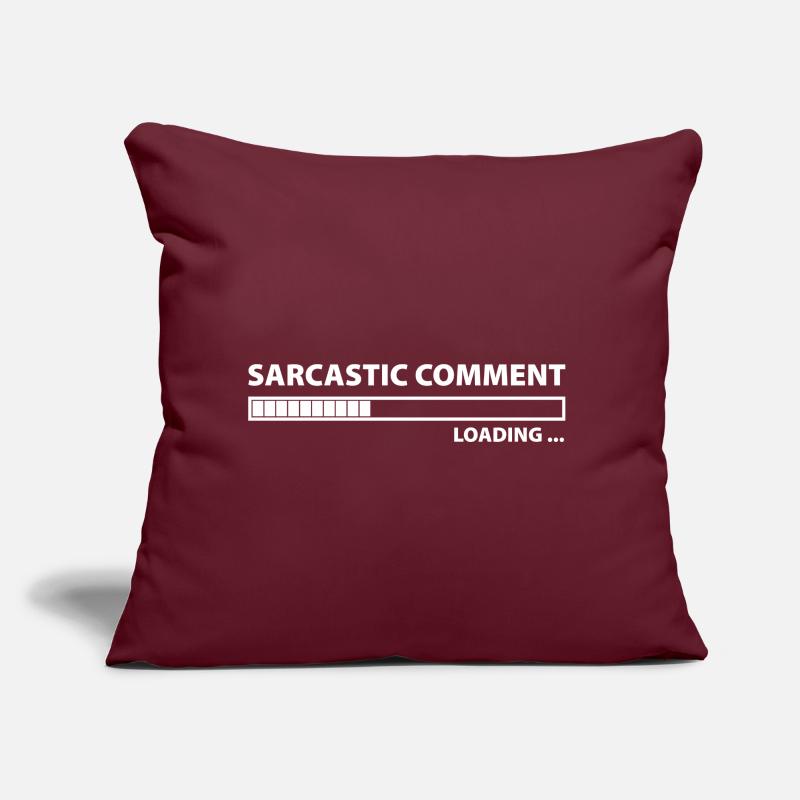Sarcastic Comment Loading Sofa pillow with filling 45cm x 45cm
