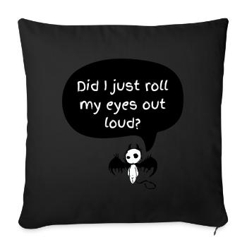 Imp - Did I just roll my eyes out loud? - Sofa pillow with filling 45cm x 45cm - black - Front